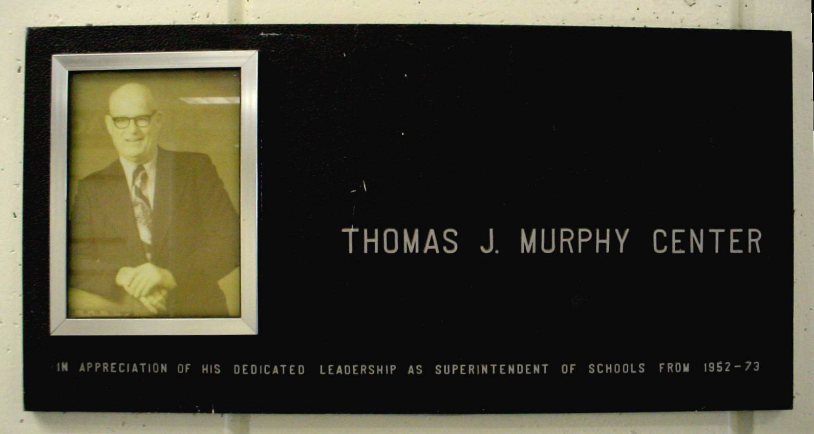 Picture of Thomas J. Murphy Center Plaque